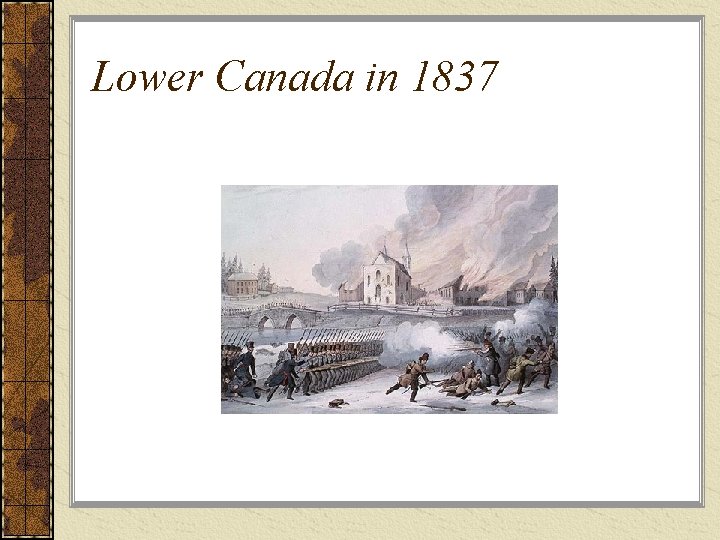 Lower Canada in 1837 