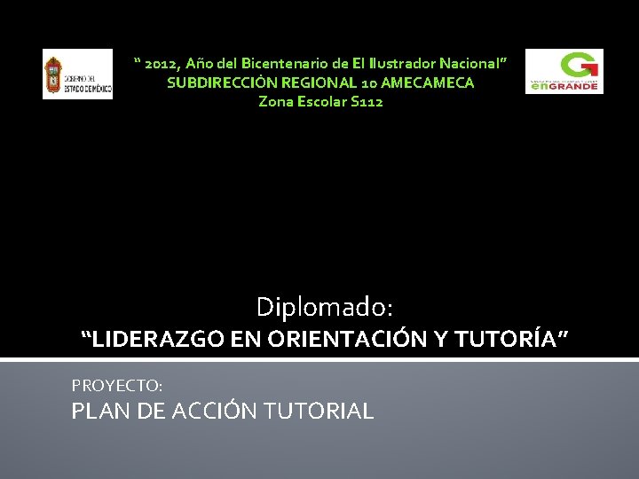 “ 2012, Año del Bicentenario de El Ilustrador Nacional” SUBDIRECCIÓN REGIONAL 10 AMECA Zona