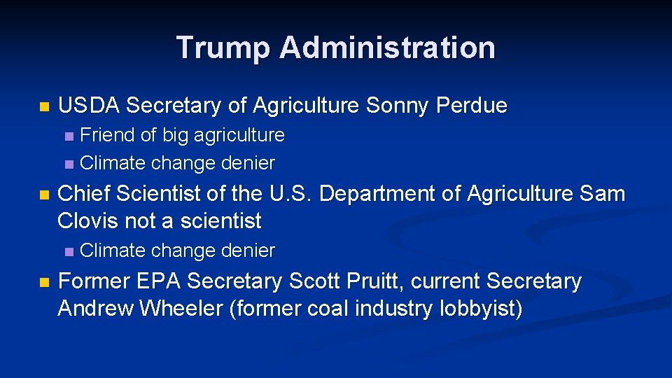 Trump Administration n USDA Secretary of Agriculture Sonny Perdue Friend of big agriculture n