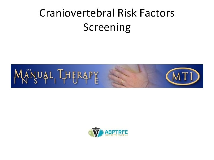 Craniovertebral Risk Factors Screening 