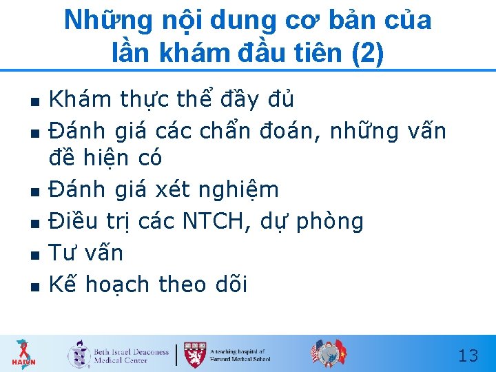 Những nội dung cơ bản của lần khám đầu tiên (2) n n n Những nội dung cơ bản của lần khám đầu tiên (2) n n n