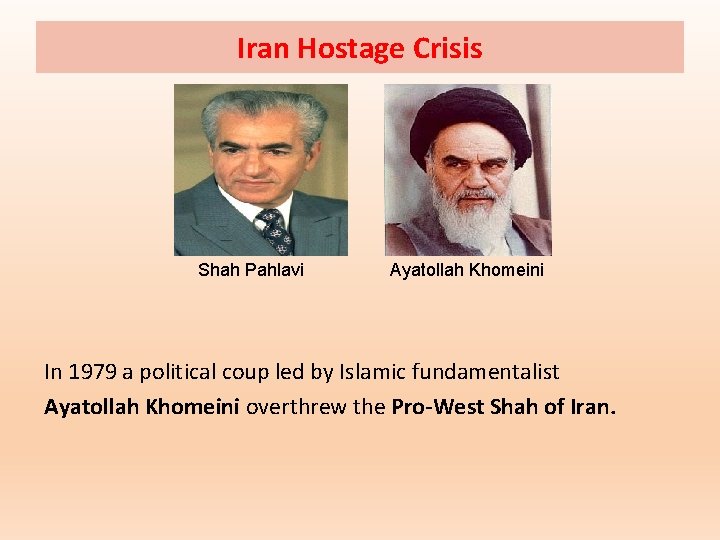 Iran Hostage Crisis Shah Pahlavi Ayatollah Khomeini In 1979 a political coup led by