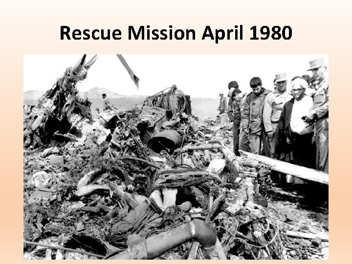 Rescue Mission April 1980 