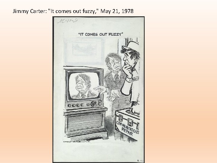 Jimmy Carter: "It comes out fuzzy, " May 21, 1978 