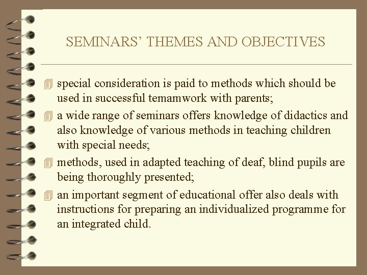SEMINARS’ THEMES AND OBJECTIVES 4 special consideration is paid to methods which should be