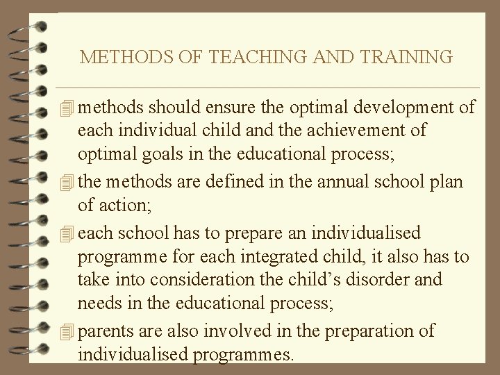 METHODS OF TEACHING AND TRAINING 4 methods should ensure the optimal development of each