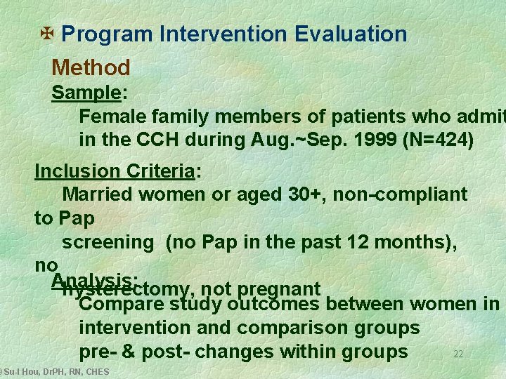 X Program Intervention Evaluation Method Sample: Female family members of patients who admit in
