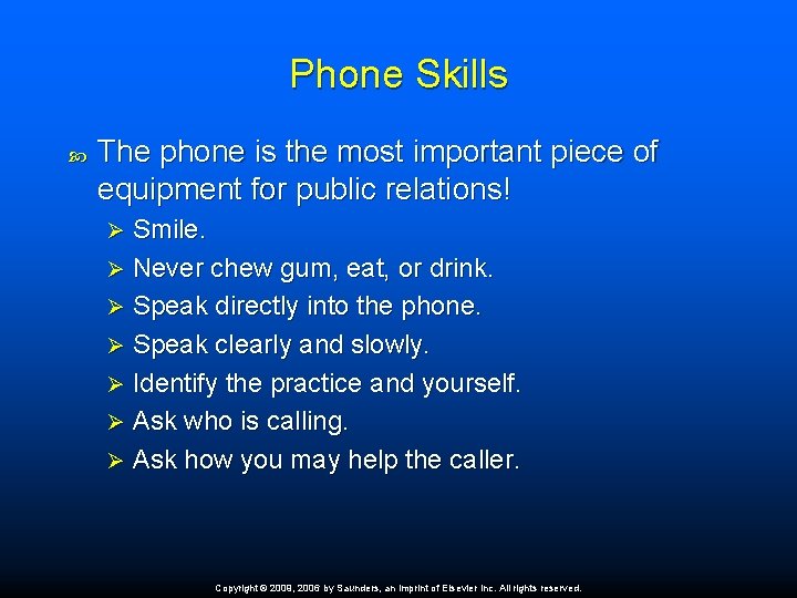 Phone Skills The phone is the most important piece of equipment for public relations!