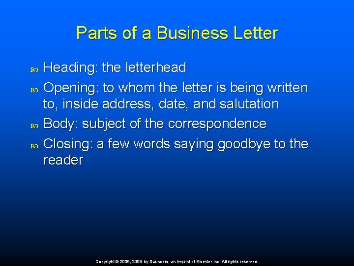 Parts of a Business Letter Heading: the letterhead Opening: to whom the letter is