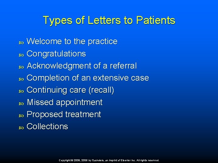 Types of Letters to Patients Welcome to the practice Congratulations Acknowledgment of a referral