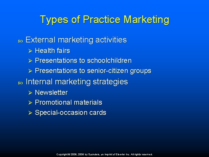 Types of Practice Marketing External marketing activities Health fairs Ø Presentations to schoolchildren Ø