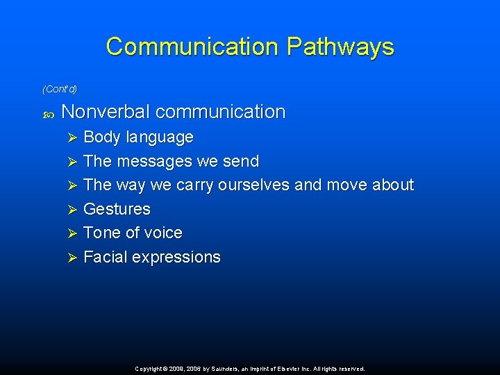 Communication Pathways (Cont’d) Nonverbal communication Body language Ø The messages we send Ø The