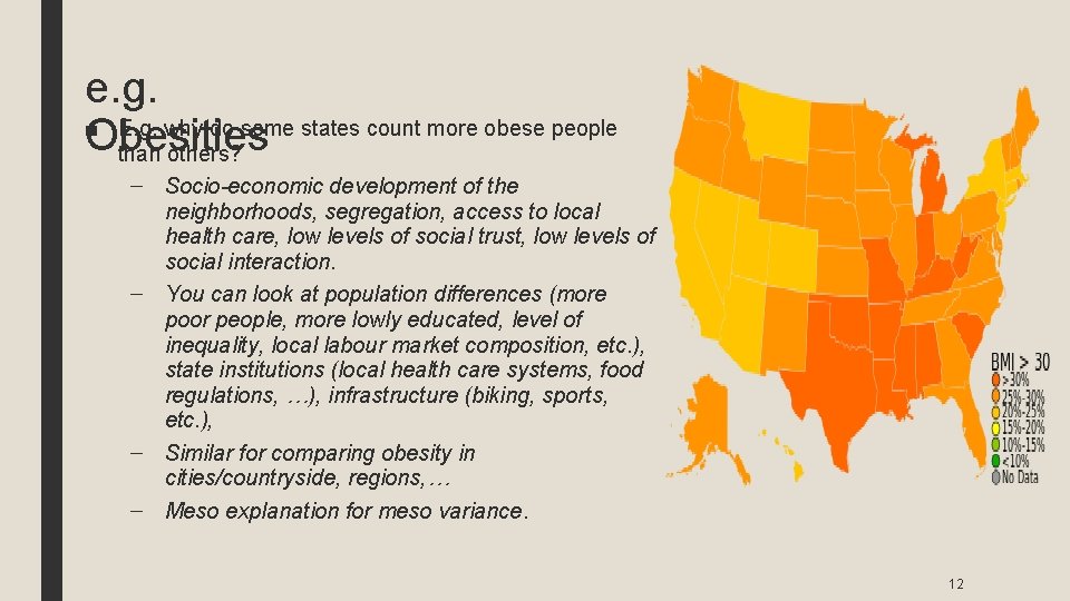 e. g. ■ E. g. why do some states count more obese people Obesities