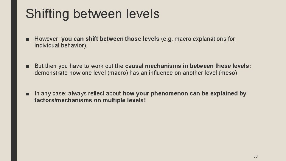 Shifting between levels ■ However: you can shift between those levels (e. g. macro