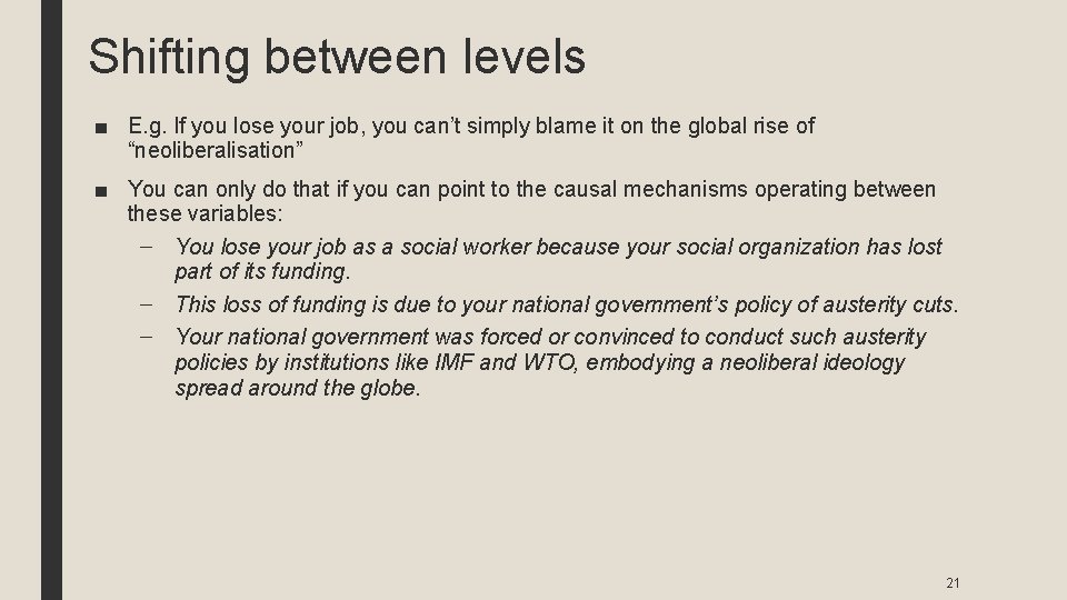 Shifting between levels ■ E. g. If you lose your job, you can’t simply