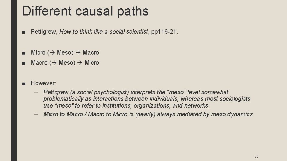 Different causal paths ■ Pettigrew, How to think like a social scientist, pp 116