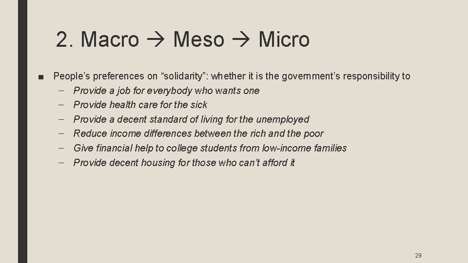 2. Macro Meso Micro ■ People’s preferences on “solidarity”: whether it is the government’s