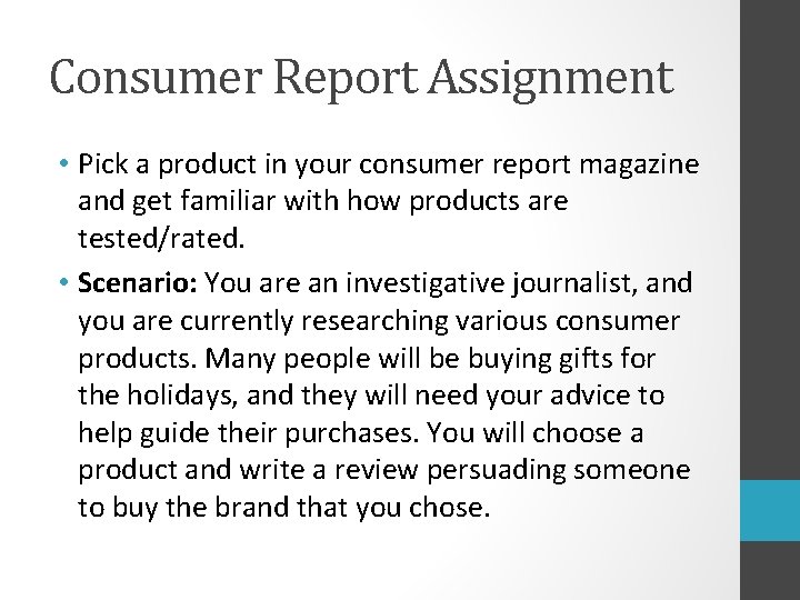 Consumer Report Assignment • Pick a product in your consumer report magazine and get