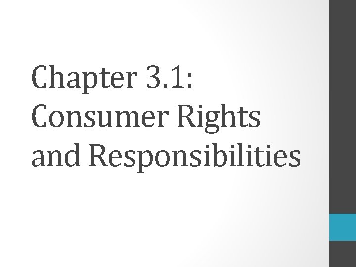 Chapter 3. 1: Consumer Rights and Responsibilities 