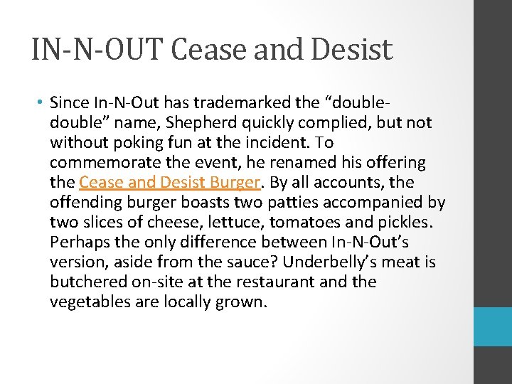 IN-N-OUT Cease and Desist • Since In-N-Out has trademarked the “double” name, Shepherd quickly