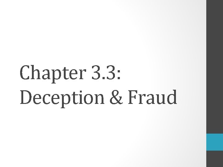 Chapter 3. 3: Deception & Fraud 