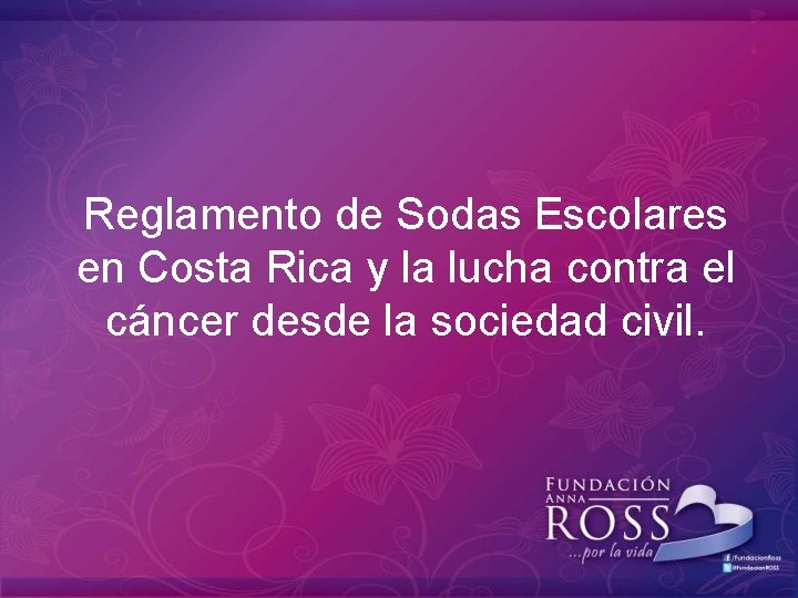 Reglamento de Sodas Escolares en Costa Rica y la lucha contra el cáncer desde