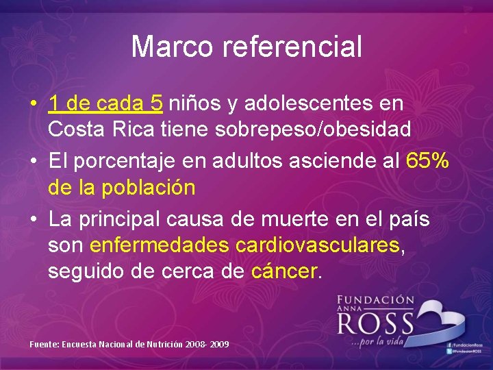 Marco referencial • 1 de cada 5 niños y adolescentes en Costa Rica tiene