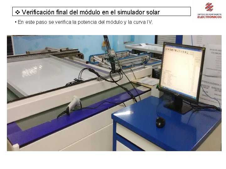 v Verificación final del módulo en el simulador solar • En este paso se