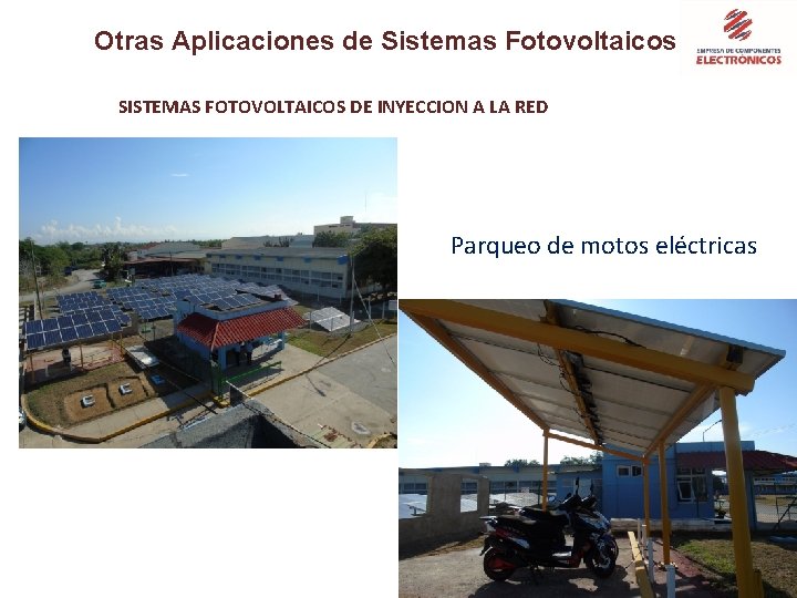 Otras Aplicaciones de Sistemas Fotovoltaicos SISTEMAS FOTOVOLTAICOS DE INYECCION A LA RED Parqueo de