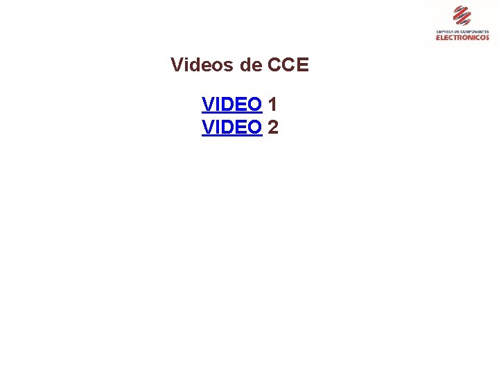 Videos de CCE VIDEO 1 VIDEO 2 