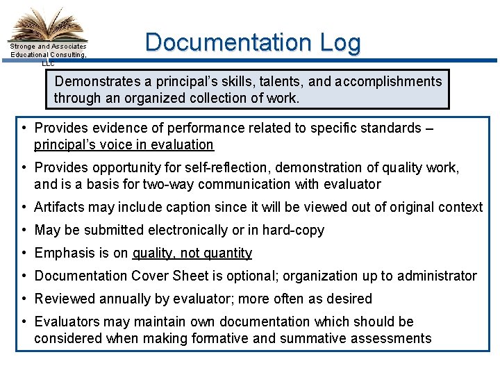 Stronge and Associates Educational Consulting, LLC Documentation Log Demonstrates a principal’s skills, talents, and