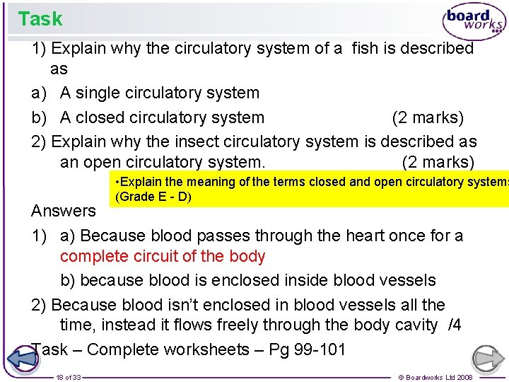 Task 1) Explain why the circulatory system of a fish is described as a)