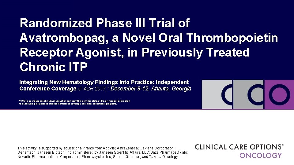 Randomized Phase III Trial of Avatrombopag, a Novel Oral Thrombopoietin Receptor Agonist, in Previously