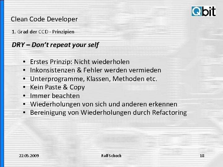 Clean Code Developer 1. Grad der CCD - Prinzipien DRY – Don‘t repeat your