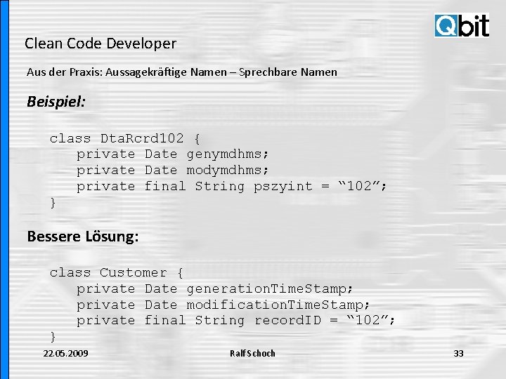 Clean Code Developer Aus der Praxis: Aussagekräftige Namen – Sprechbare Namen Beispiel: class Dta.