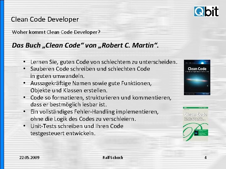 Clean Code Developer Woher kommt Clean Code Developer? Das Buch „Clean Code“ von „Robert