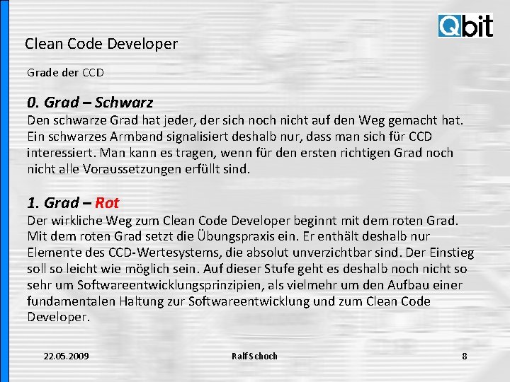 Clean Code Developer Grade der CCD 0. Grad – Schwarz Den schwarze Grad hat