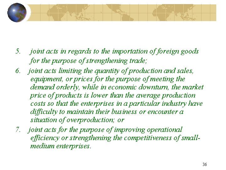 5. 6. 7. joint acts in regards to the importation of foreign goods for