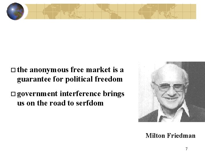 o the anonymous free market is a guarantee for political freedom o government interference