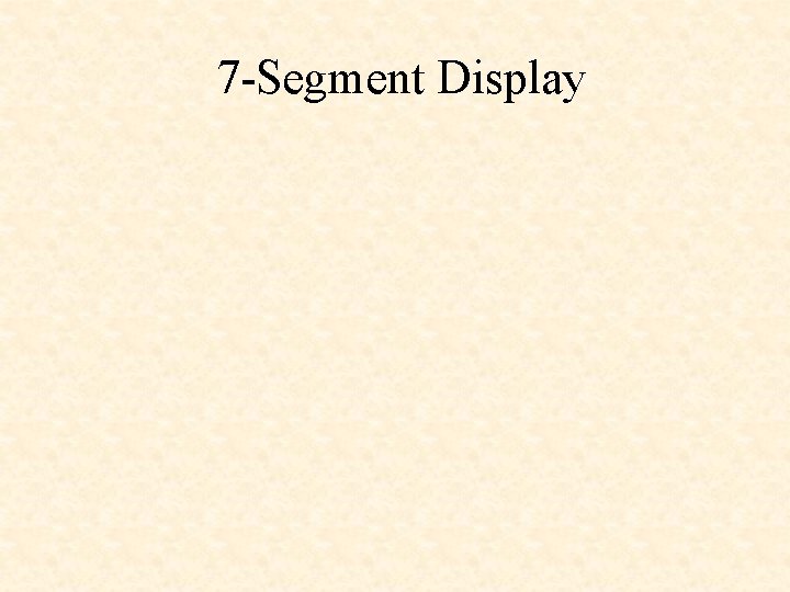 7 -Segment Display 