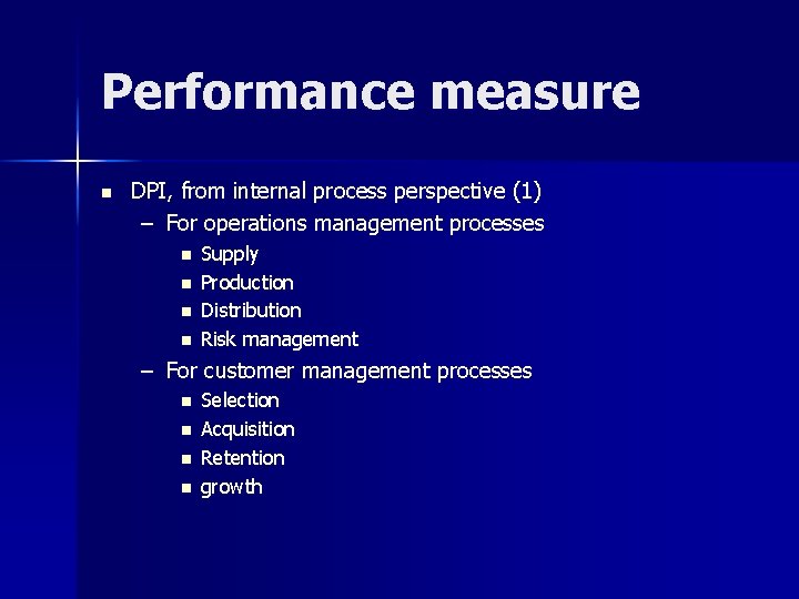 Performance measure n DPI, from internal process perspective (1) – For operations management processes