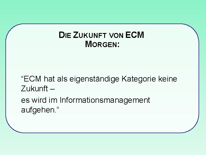 DIE ZUKUNFT VON ECM MORGEN: “ECM hat als eigenständige Kategorie keine Zukunft – es