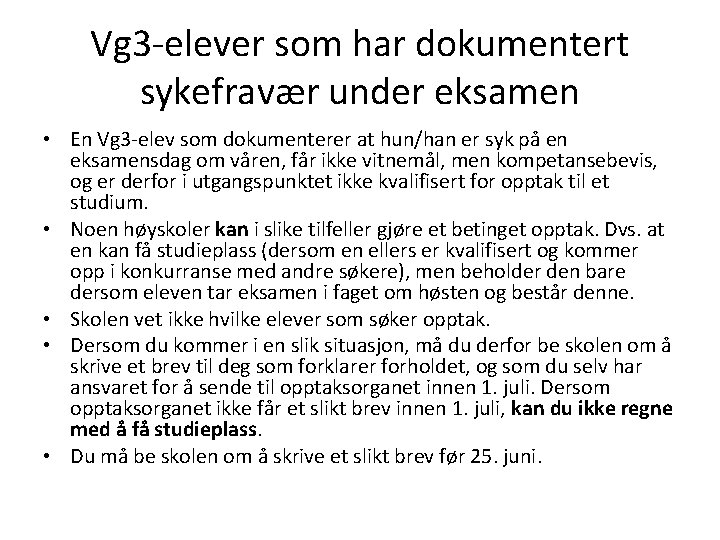 Vg 3 -elever som har dokumentert sykefravær under eksamen • En Vg 3 -elev