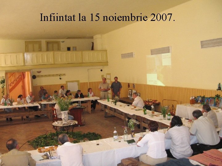 Infiintat la 15 noiembrie 2007. 