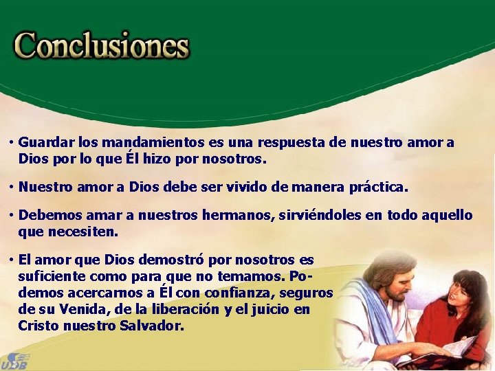  • Guardar los mandamientos es una respuesta de nuestro amor a Dios por