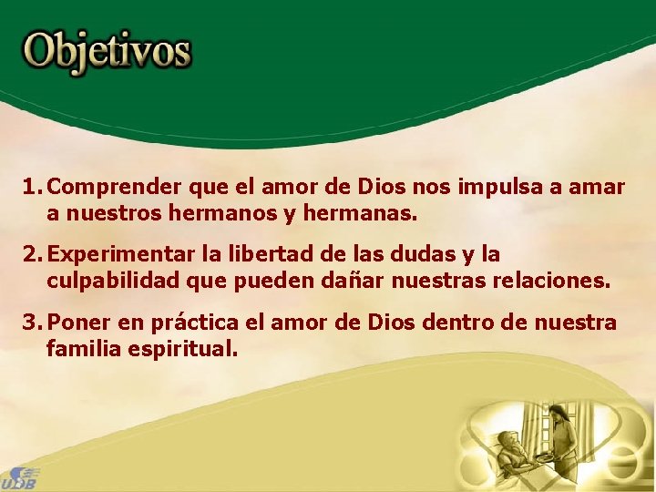 1. Comprender que el amor de Dios nos impulsa a amar a nuestros hermanos