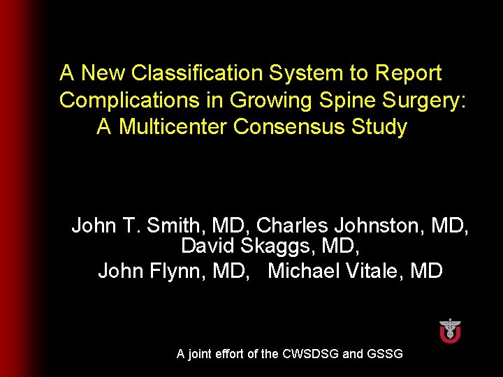 A New Classification System to Report Complications in Growing Spine Surgery: A Multicenter Consensus