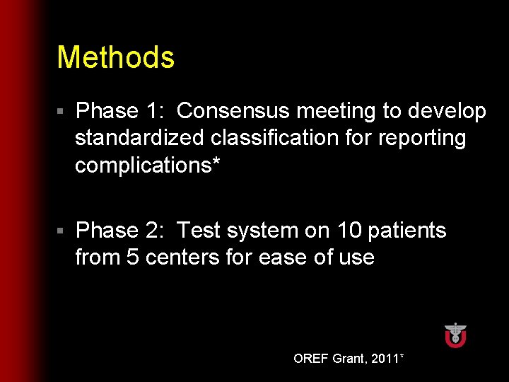 Methods § Phase 1: Consensus meeting to develop standardized classification for reporting complications* §
