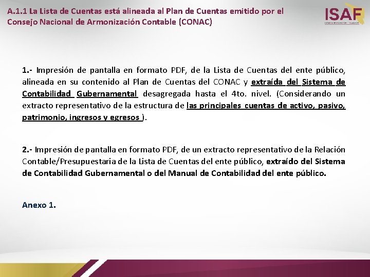 A. 1. 1 La Lista de Cuentas está alineada al Plan de Cuentas emitido