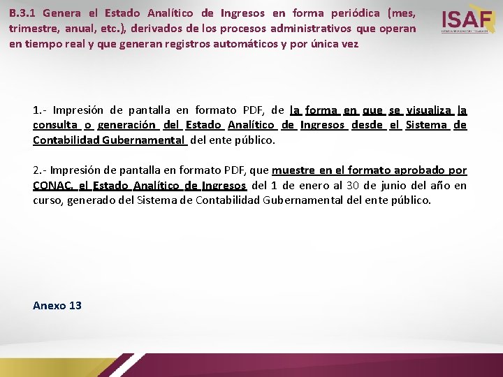 B. 3. 1 Genera el Estado Analítico de Ingresos en forma periódica (mes, trimestre,